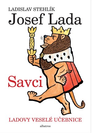 Ladovy veselé učebnice (1) - Savci | Josef Lada, Jan Vrána, Ladislav Stehlík