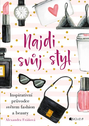 Najdi svůj styl | Alexandra Fráňová