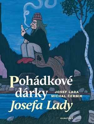 Pohádkové dárky Josefa Lady | Michal Černík