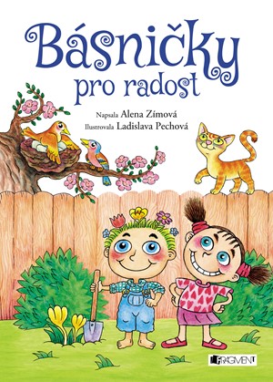 Básničky pro radost | Ladislava Pechová, Alena Zímová