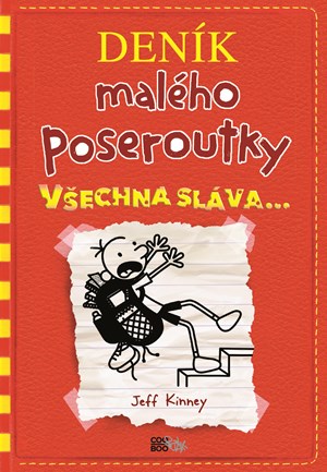 Deník malého poseroutky 11 - Všechna sláva | Jeff Kinney, Veronika Volhejnová