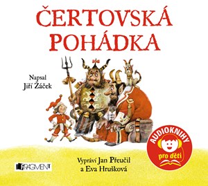 Čertovská pohádka (Audiokniha pro děti) | Jiří Žáček, Eva Hrušková, Jan Přeučil