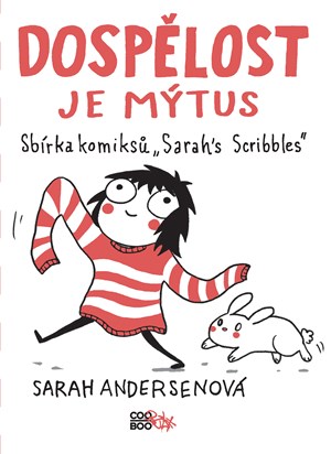 Dospělost je mýtus | Romana Bičíková, Zuzana Bičíková, Sarah Andersenová