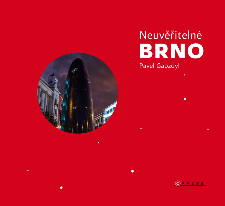 Levně Neuvěřitelné Brno | Pavel Gabzdyl