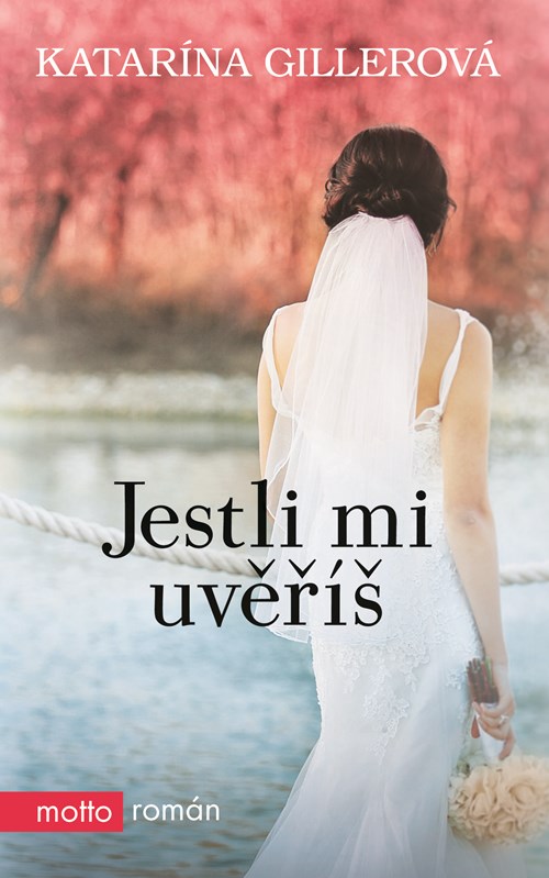 JESTLI MI UVĚŘÍŠ