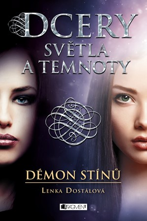 Dcery světla a temnoty – Démon stínů | Lenka Dostálová