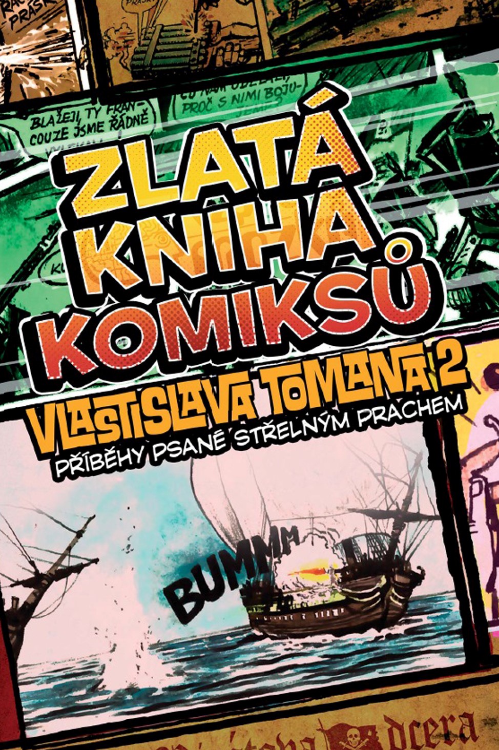 ZLATÁ KNIHA KOMIKSŮ VLASTISLAVA TOMANA 2: PŘÍBĚHY PSANÉ STŘE