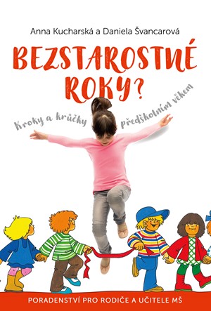 Bezstarostné roky?  | Anna Kucharská, Daniela Švancarová