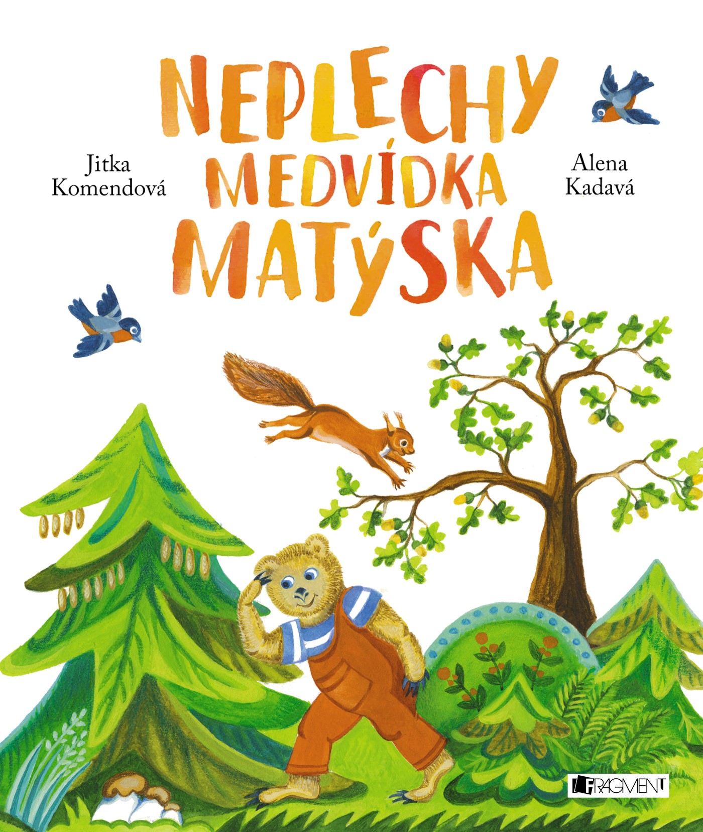 NEPLECHY MEDVÍDKA MATÝSKA