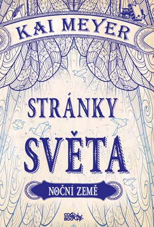 Stránky světa - Noční země | Kai Meyer, Kristýna Wanková