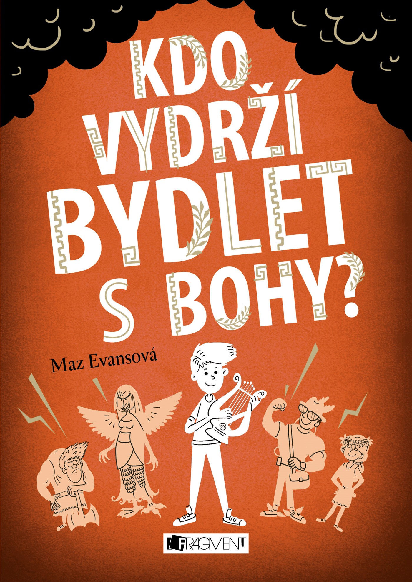 KDO VYDRŽÍ BYDLET S BOHY?