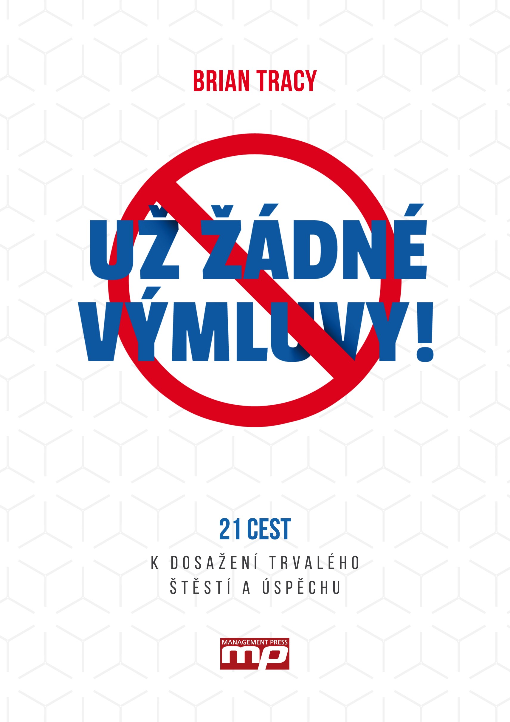 UŽ ŽÁDNÉ VÝMLUVY!