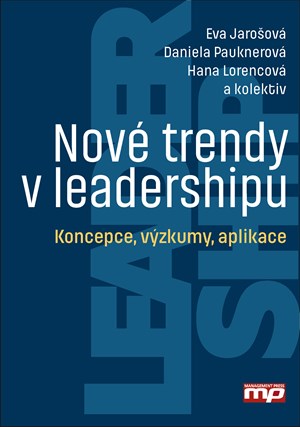 Nové trendy v leadershipu | Daniela Pauknerová, Eva Jarošová, Hana Lorencová