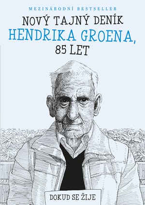 Nový tajný deník Hendrika Groena, 85 let | Hendrik Groen, Lucie Doležilová