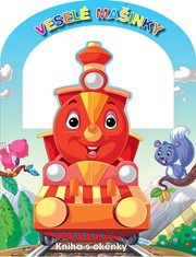 Kniha s okénky - Veselé mašinky