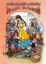 Nejkrásnější pohádky Bratří Grimmů