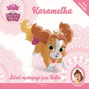 Princezna/Palace Pets - Karamelka - Štěně vystupuje pro Bellu - uvnitř samolepky