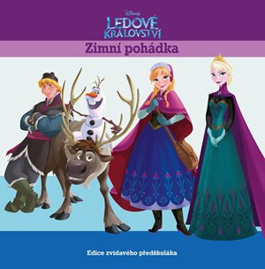 Ledové království - Zimní pohádka - Edice zvídavého předškoláka | Walt Disney, Walt Disney