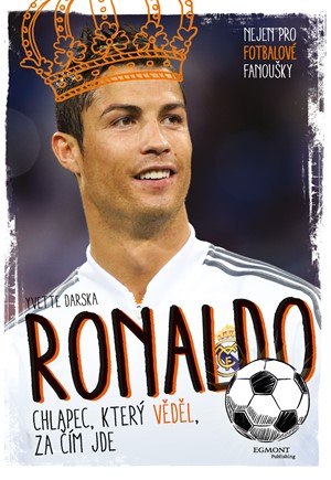 Ronaldo - Chlapec, který věděl, za čím jde