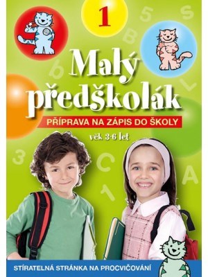 Malý předškolák 1 - příprava na zápis do školy (věk 3-6 let)