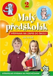 Malý předškolák 2 - příprava na zápis do školy (věk 3-6 let)