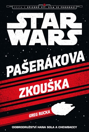 Star Wars - Cesta k epizodě VII: Síla se probouzí - Pašerákova zkouška 