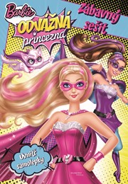Barbie - Odvážná princezna - Zábavný sešit - Uvnitř samolepky