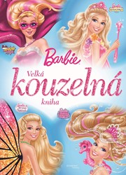 Barbie - Velká kouzelná kniha