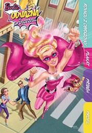 Barbie - Odvážná princezna - Rovnou z obrazovky, plakát, príběh, profil