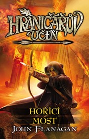 Hraničářův učeň -  Hořící most