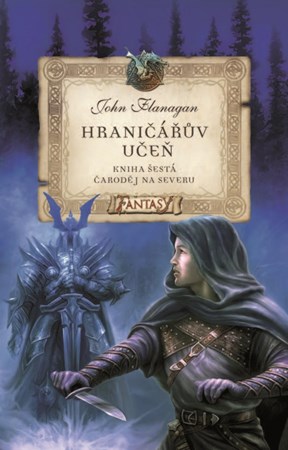 Hraničářův učeň - Kniha šestá - Čaroděj na severu | John Flanagan