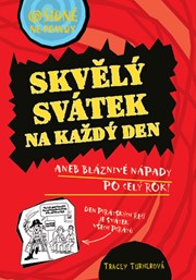 Ošidné ne-pravdy - Skvělý svátek na každý den