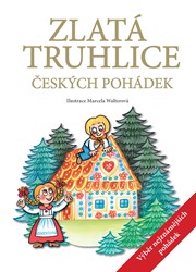 Zlatá truhlice českých pohádek