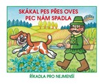 Skákal pes přes oves/Pec nám spadla - Říkadla pro nejmenší