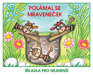 Polámal se mraveneček - Říkadla pro nejmenší