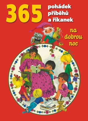 365 pohádek, příběhů a říkanek na dobrou noc