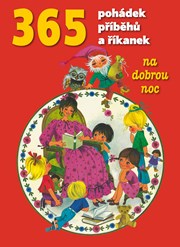 365 pohádek, příběhů a říkanek na dobrou noc
