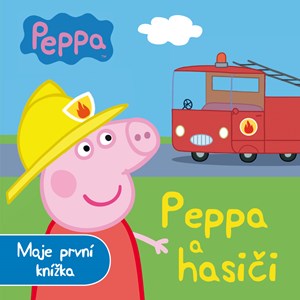 Peppa - Peppa a hasiči - Moje první knížka