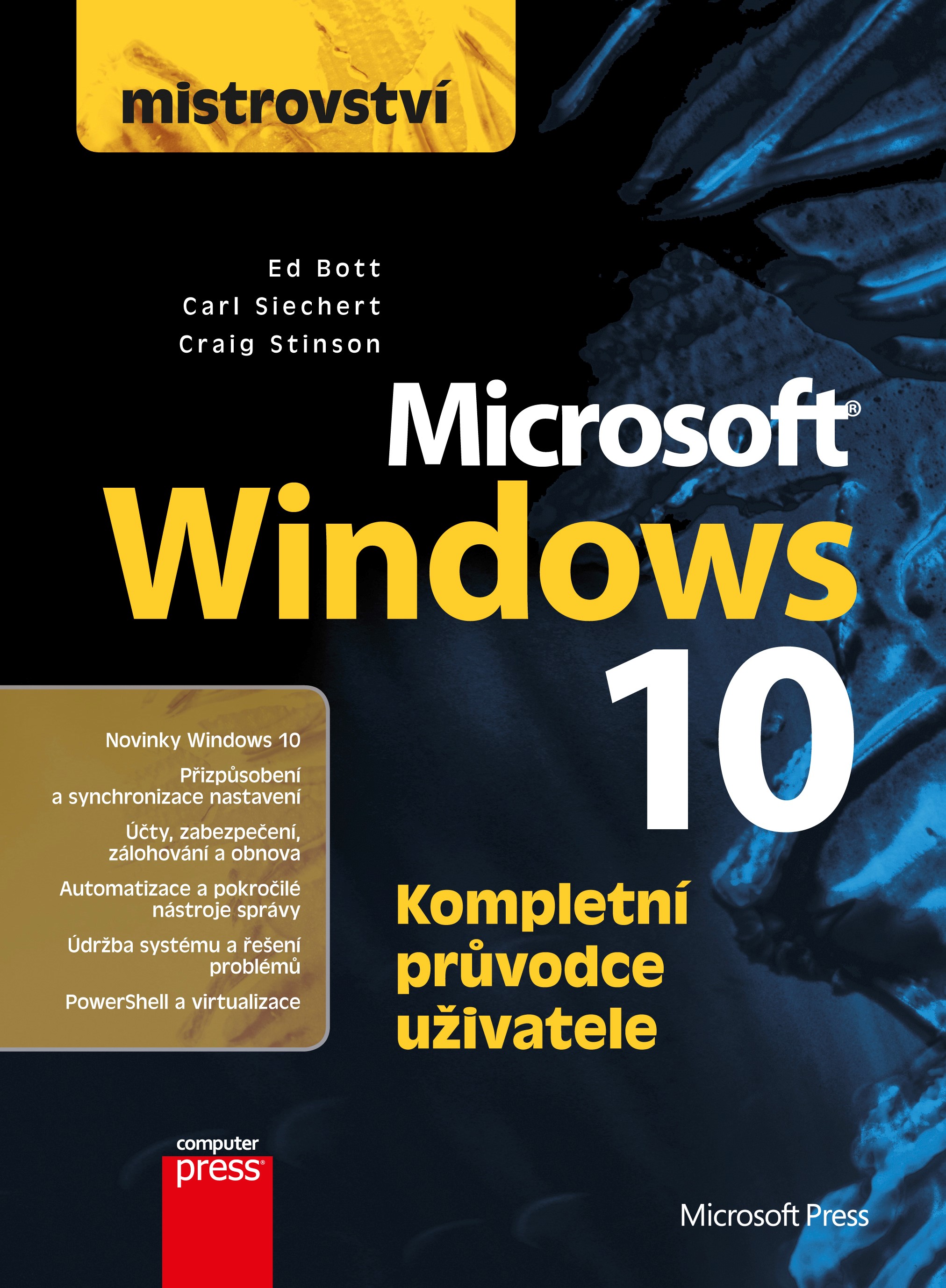 Levně Mistrovství - Microsoft Windows 10 | Carl Siechert, Craig Stinson, Ed Bott