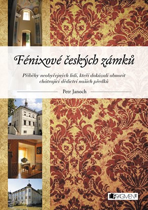 Fénixové českých zámků | Petr Janoch