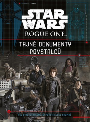 Star Wars Rogue One Tajné dokumenty povstalců | Milan Pohl