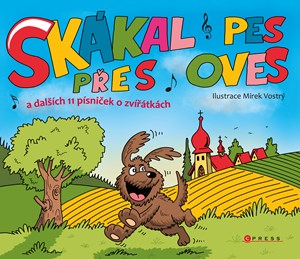 Skákal pes přes oves a dalších 11 písniček o zvířátkách | Kolektiv, Mirek Vostrý