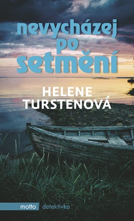 Nevycházej po setmění | Helene Turstenová