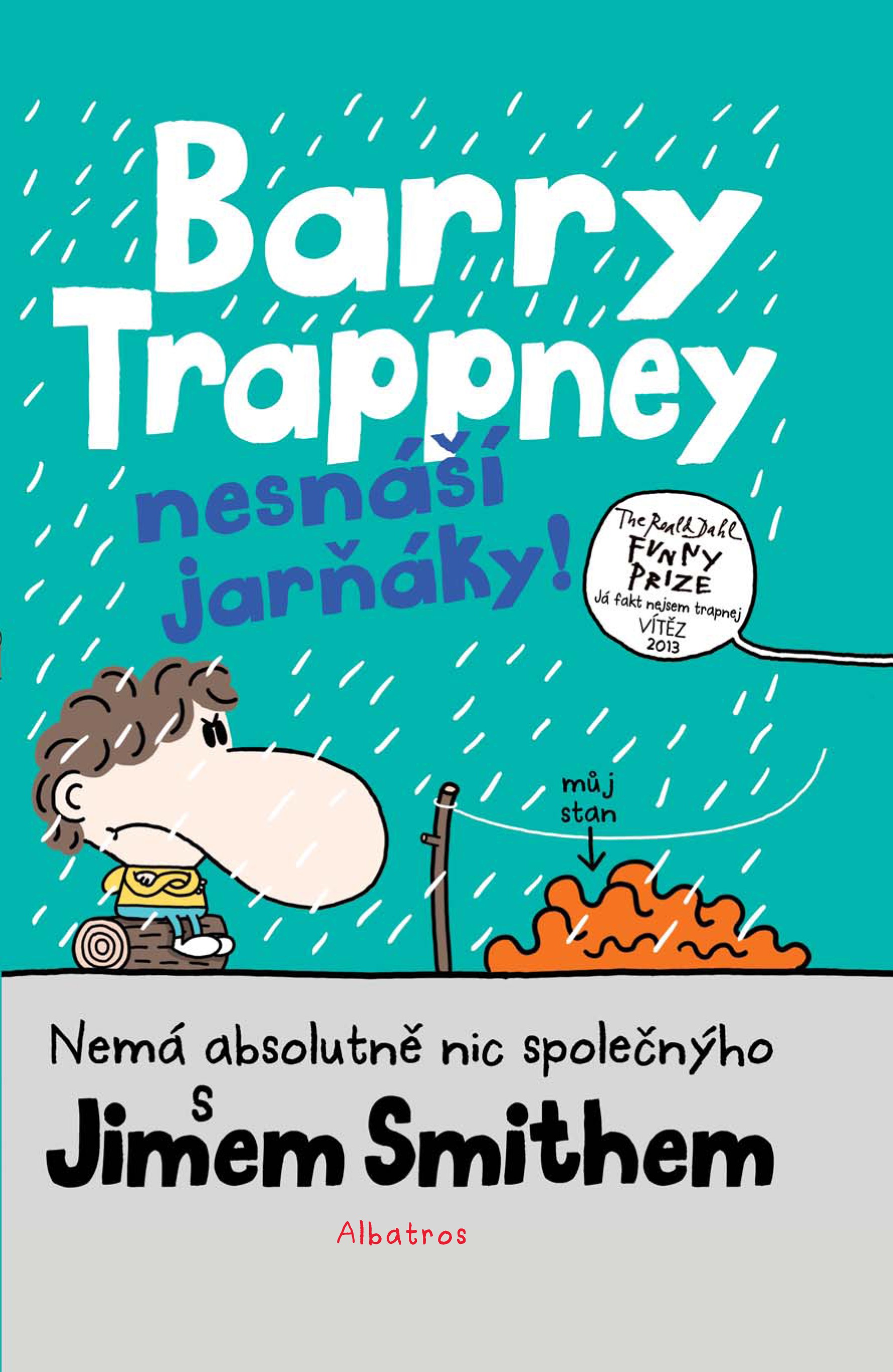 BARRY TRAPPNEY NESNÁŠÍ JARŇÁKY