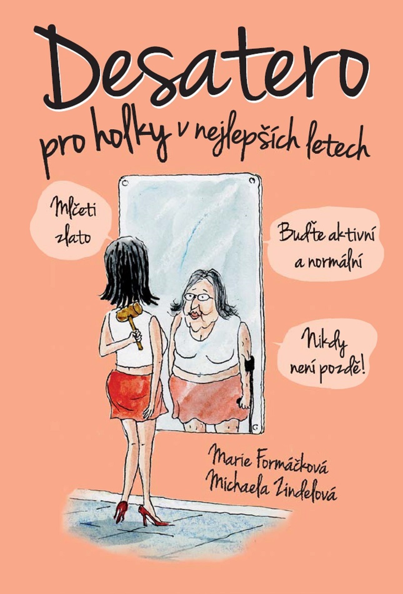 DESATERO PRO HOLKY V NEJLEPŠÍCH LETECH!