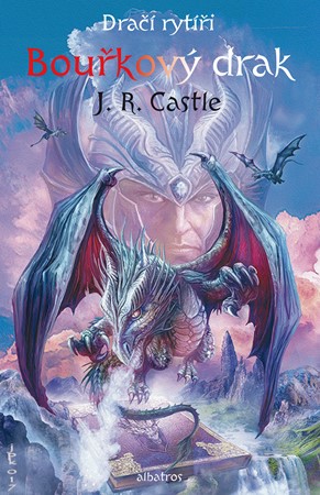 J. R. Castle – Dračí rytíři (3): Bouřkový drak