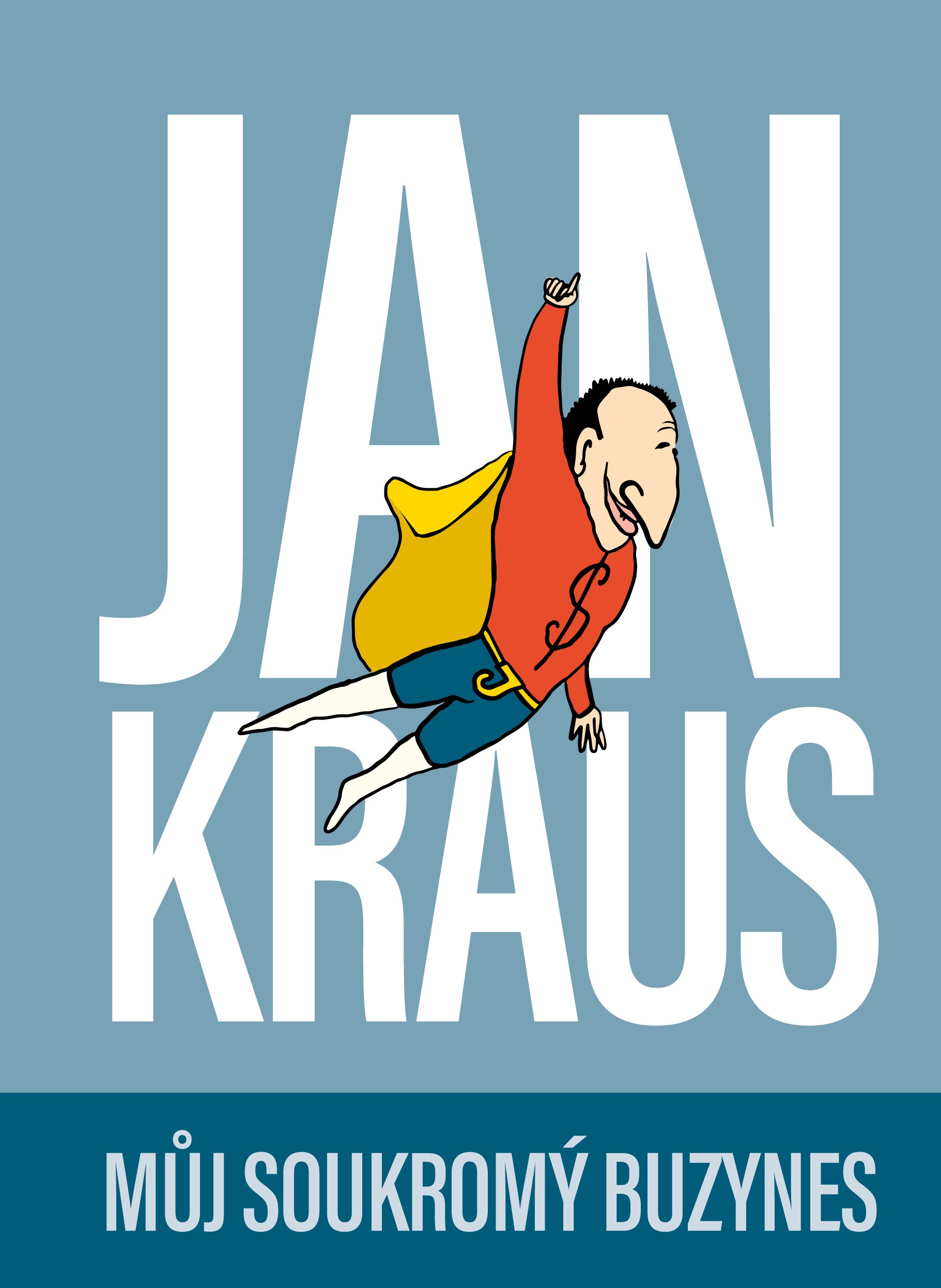 Jan Kraus: MÅ¯j soukromÃ½ buzynes