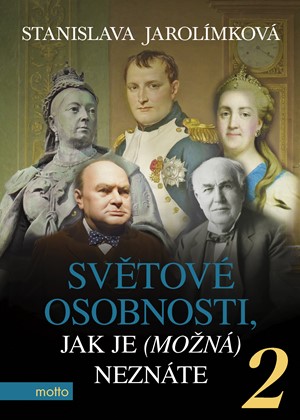 Světové osobnosti, jak je (možná) neznáte 2 | Stanislava Jarolímková