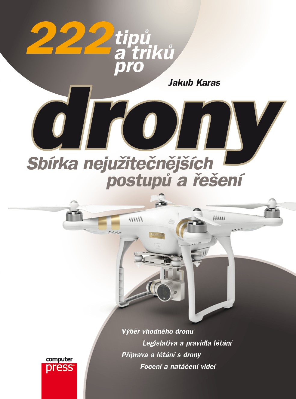 Levně 222 tipů a triků pro drony | Jakub Karas
