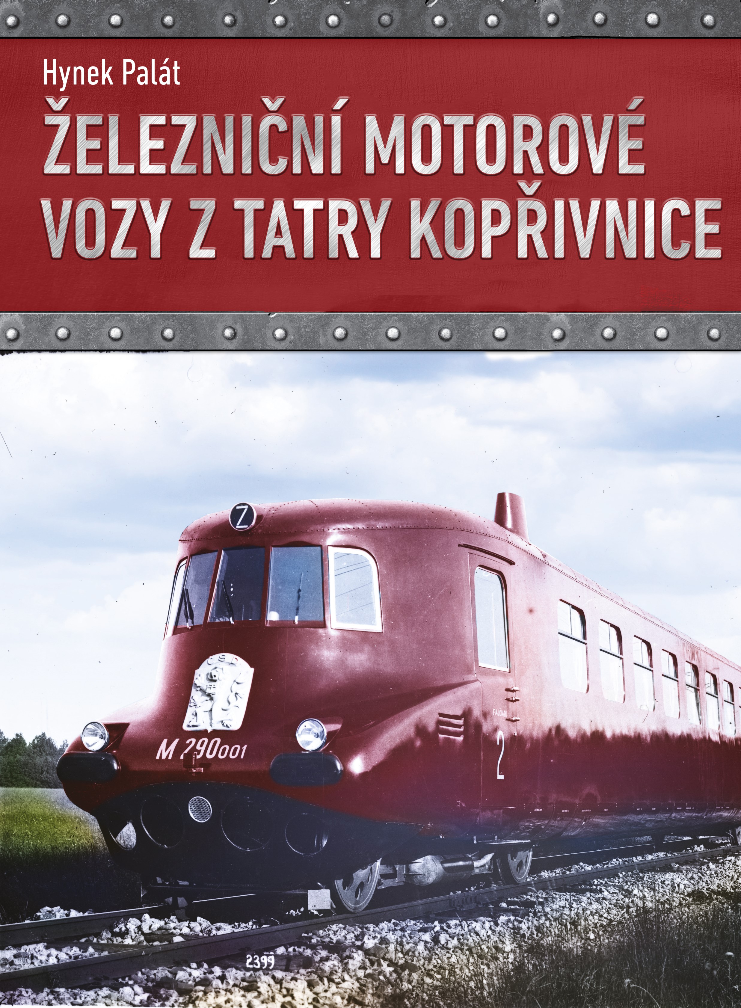 Levně Železniční motorové vozy z Tatry Kopřivnice | Hynek Palát
